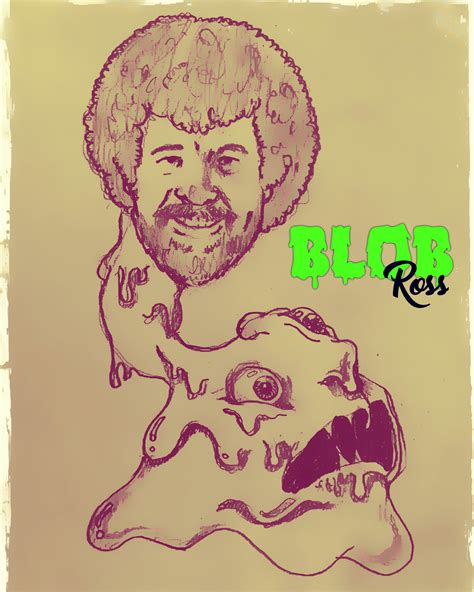 Blob Ross : r/drawing