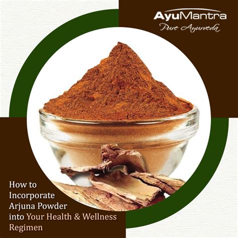 incorporate arjuna powder   health wellness regimen