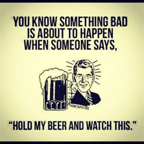 Hold my beer - Gallery | eBaum's World