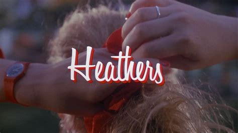 The Heathers | Heathers quotes, Heather chandler, Heathers movie