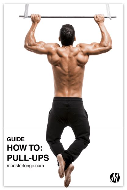 The Proper Way To Do Pull-Ups - Monster Longe