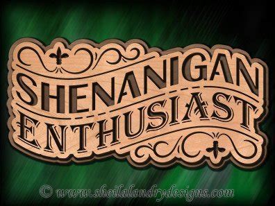 Shenanigan Enthusiast - Sheila Landry Designs