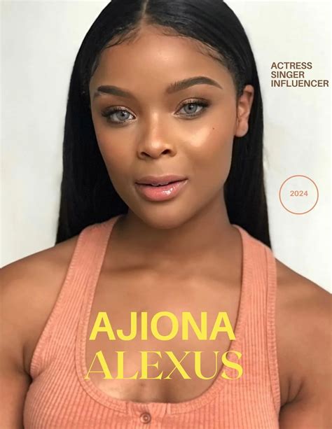 Ajiona Alexus — Ajiona Alexus Bio