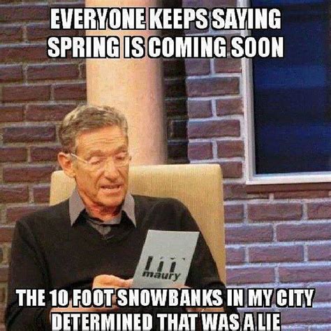 15 Funny Spring Memes To Get You Through These Chilly "Spring" Days