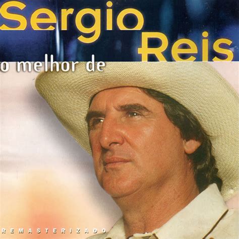 O Melhor de - Sérgio Reis | Cifra Club