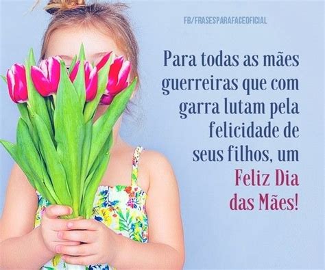 Mensagens Para Mães Guerreiras - Para todas as mães guerreiras... | Mensagem para as mães, Feliz dia das ...
