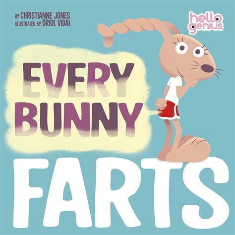 Every Bunny Farts (Hello Genius): Jones, Acquisitions Editor