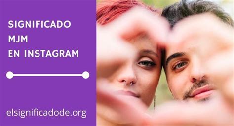 Mrm Significado No Instagram - Significado de MJM en Instagram > TODOS LOS DETALLES!