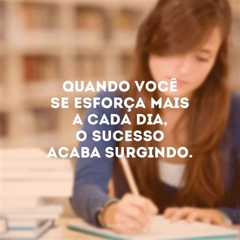 Frase Motivacional Para Estudar - 25 frases de motivação para estudar que demonstrarão seu foco