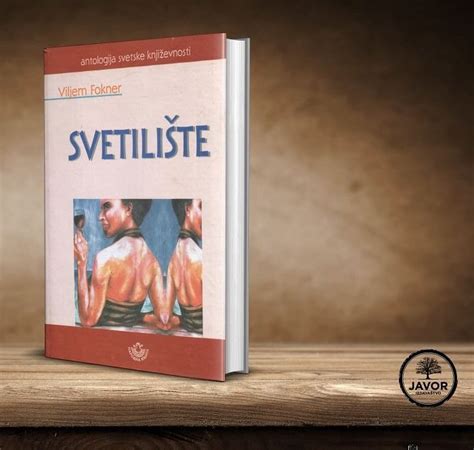 Svetilište - Vilijem Fokner - Javor izdavastvo - Za svakoga po nesto