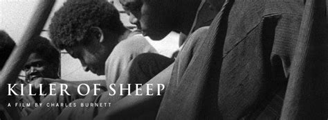 Killer of Sheep - A Film by Charles Burnett - Screenings