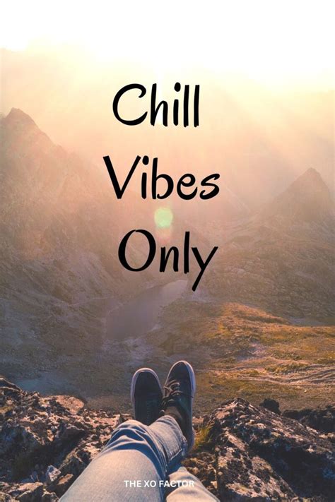 80 Chill Quotes: Adding Serenity And Peace To Your Life - The XO Factor