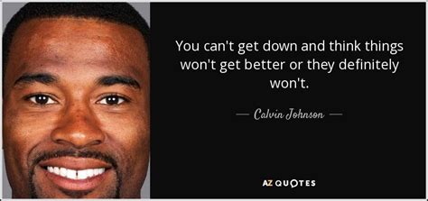 TOP 18 QUOTES BY CALVIN JOHNSON | A-Z Quotes