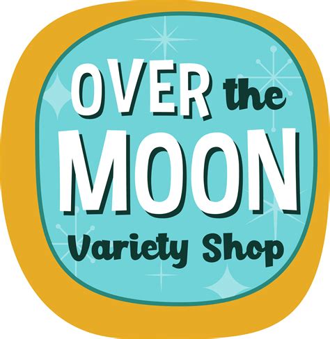 Over The Moon Variety Shop... - Over The Moon Variety Shop