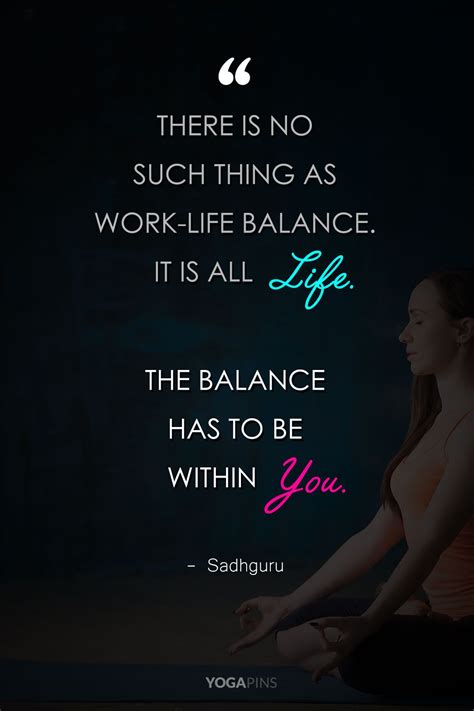 There is no such thing as work-life balance it is all life. The balance ...