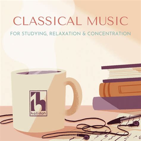 Classical Music for Studying, Relaxation & Concentration - Halidon