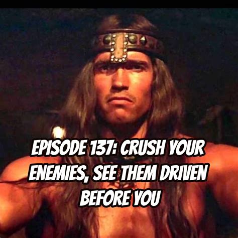 episode  crush  enemies   driven