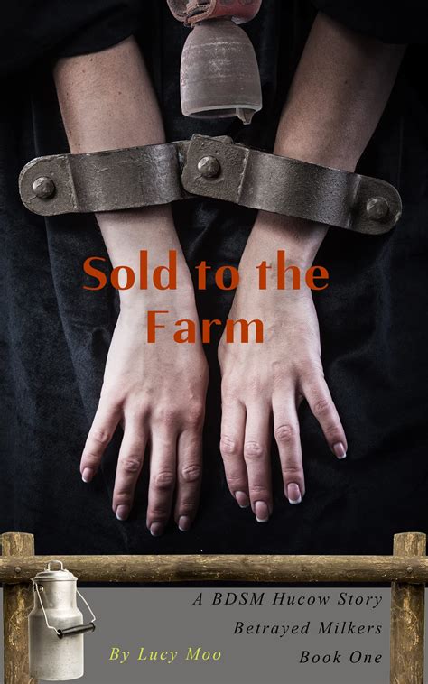 Sold to the Farm: A BDSM Hucow Story by Lucy Moo | Goodreads