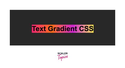 How to Create Text Gradient in CSS? - Scaler Topics
