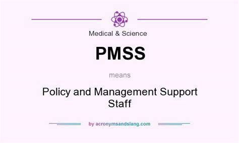 pmss policy  management support staff  medical science