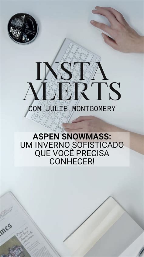 Julie Montgomery | Descubra Aspen Snowmass: onde o inverno se
