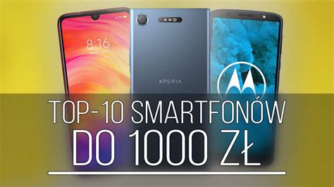 Jaki smartfon do 1000 zł kupić? TOP-10 (2019) | gsmManiaK.pl