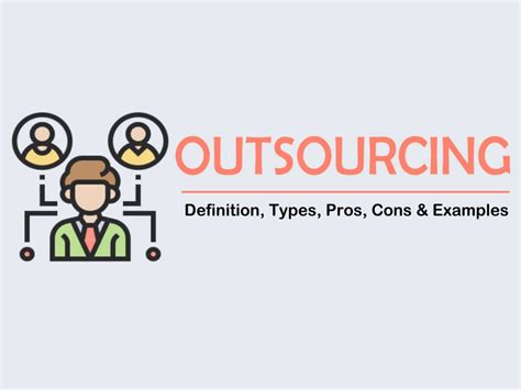 Outsourcing - Definition, Types, Pros, Cons & Examples | Marketing Tutor