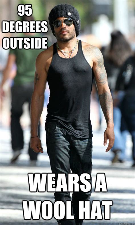 scumbag lenny kravitz memes | quickmeme