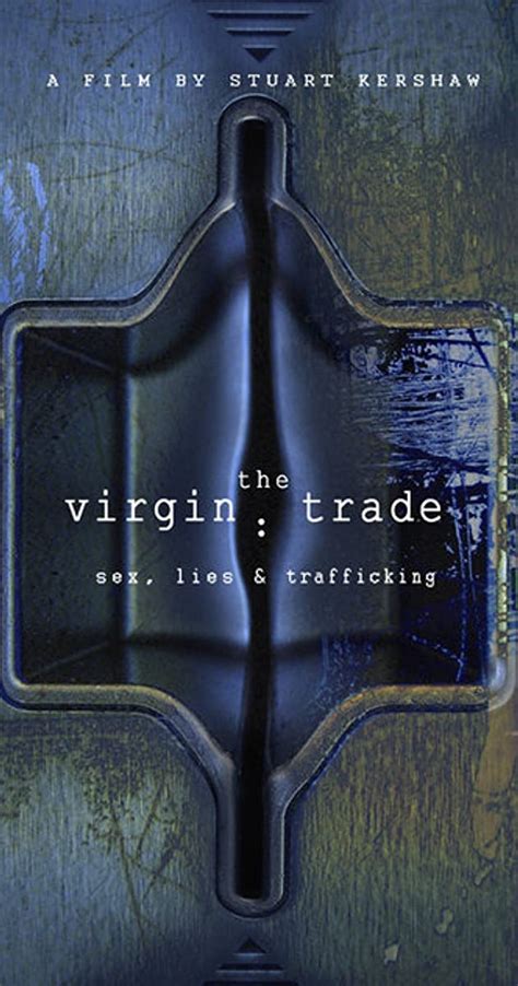 The Virgin Trade Sex, Lies and Trafficking (película 2006) - Tráiler