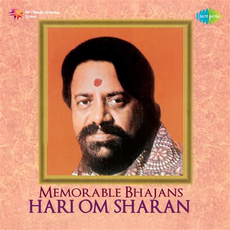 ‎Memorable Bhajans - Hari Om Sharan by Hari Om Sharan on Apple Music