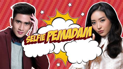 advan ic  episode  selfie pemadam kemarahan youtube