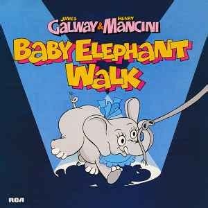 James Galway & Henry Mancini - Baby Elephant Walk (1984, Vinyl) | Discogs
