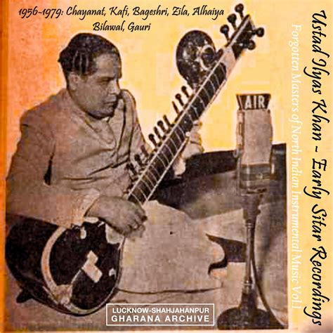 ilyas khan early sitar recordings forgotten masters  north indian