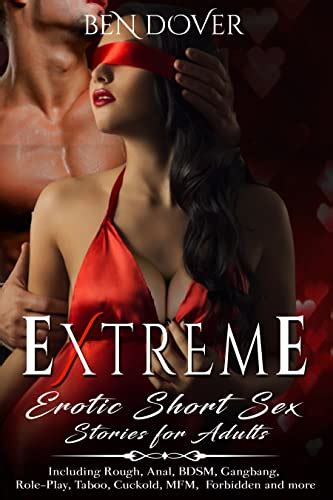 extreme erotic short sex stories  adults including rough anal