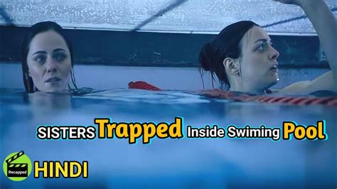 sister trapped  swimming pool  explain  hindi