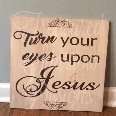 Turn your eyes upon jesus - pootercompany