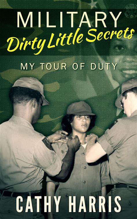 Military Dirty Little Secrets: My Tour of Duty – Cathy Harris International
