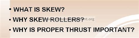 roller adjustment  skew identification  mechanical problems