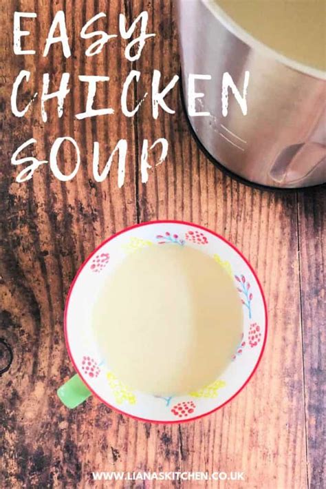 Easy Chicken Soup Recipe - Liana's Kitchen