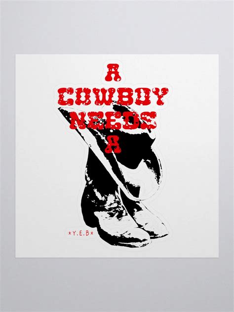 A Cowboy Needs A Sticker | yungelderberry