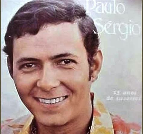 PAULO SÉRGIO PARA SEMPRE !!!: BOA TARDE!!! Fãs do Cantor Paulo Sergio ...