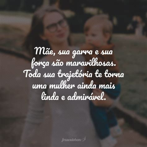 Frase Para Mãe Guerreira - 50 frases para mãe guerreira que enaltecem sua força e sua luta