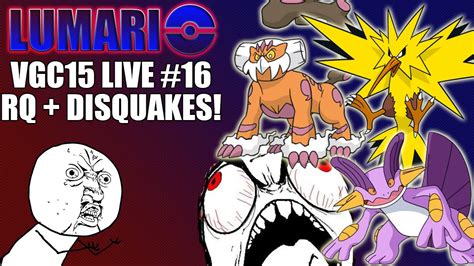 vgc   disquake long games   rage quit youtube