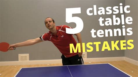 5 classic table tennis MISTAKES (and how to fix them) - YouTube