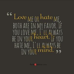 Love Or Hate Me Quotes. QuotesGram