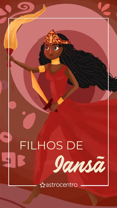 Como São Os Filhos De Iansã - Assim são os filhos de Iansã | Iansã, Xangô e iansã, Filha de iansa