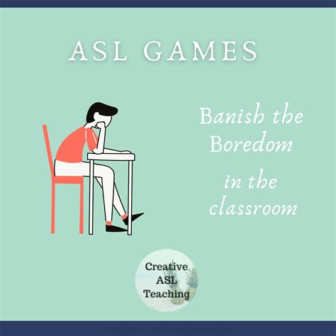 ASL Games in the Classroom! Banish the Boredom! - Creative ASL Teaching