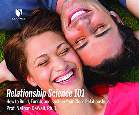 relationship science    build enrich  sustain  close