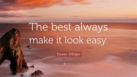steven silbiger quote       easy