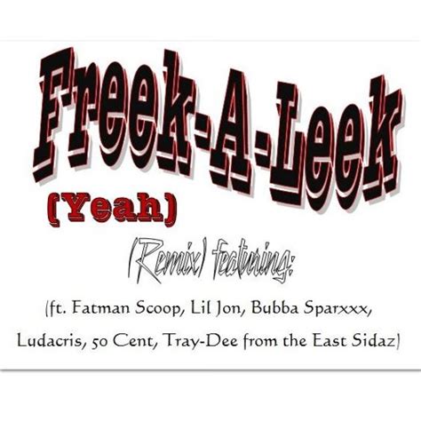 Stream Freek-A-Leek Remix (ft. Fatman Scoop, Lil Jon, Bubba Sparxxx ...